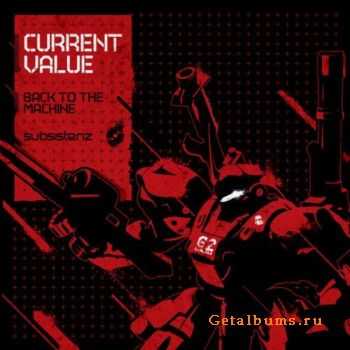 Current Value - Back To The Machine [2010]