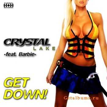 Crystal Lake feat. Barbie - Get Down (2010) 