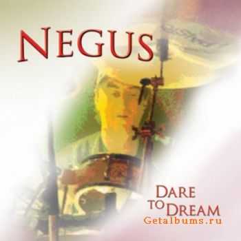 Negus - Dare to Dream (2008)