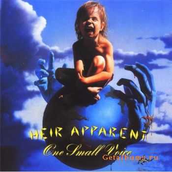 Heir Apparent - One Small Voice (Remastered) (2010)