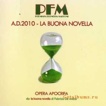 PFM (Premiata Forniera Marconi) - A.D.2010 - La Buona Novella (2010)