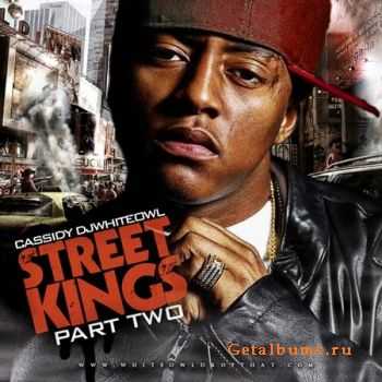 Cassidy - Street Kings Pt 2 (2010)