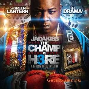 Jadakiss - The Champ Is Here 3 (2010) Jadakiss - The Champ Is Here 3 (2010)