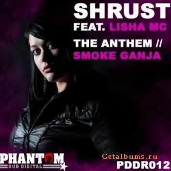 Shrust & Lisha MC - The Anthem / Smoke Ganja (2010)