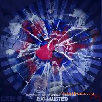 Exhausted (828FAM) - Паутина Разбитого Зеркала (2010) Exhausted (828FAM) - Паутина Разбитого Зеркала (2010)