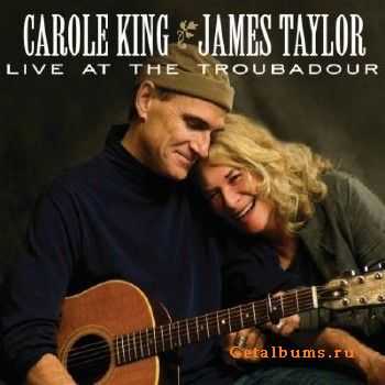 Carole King & James Taylor - Live At The Troubadour (2010)