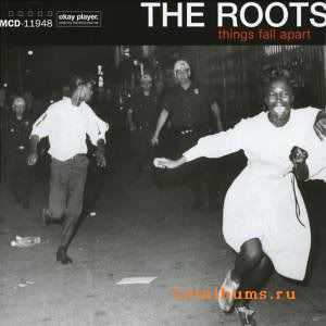 The Roots - Things Fall Apart The Roots - Things Fall Apart