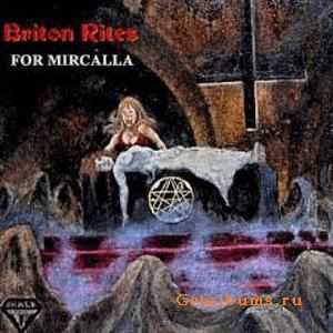 Briton Rites - For Mircalla (2010)