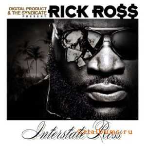 Rick Ross - Interstate Ross (2010) Rick Ross - Interstate Ross (2010)