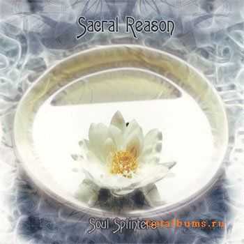 Sacral Reason - Soul Splinters (2010)