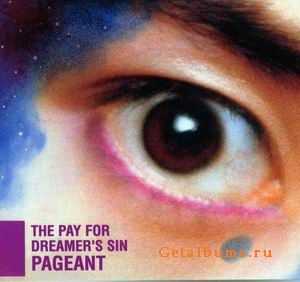 PAGEANT - THE PAY FOR DREAMER'S SIN - 1989