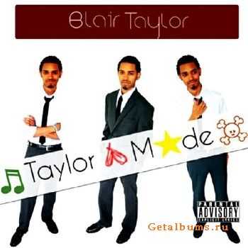 Blair Taylor  Taylor Made (2009)