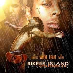 Lil Wayne & Drake - The Rikers Island Redemption (2010) Lil Wayne & Drake - The Rikers Island Redemption (2010)