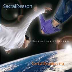 Sacral Reason - Begining in Dream (2007)