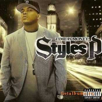Styles P - Time Is Money (2006) Styles P - Time Is Money (2006)