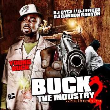 Young Buck - Buck The Industry 2 (2010) Young Buck - Buck The Industry 2 (2010)