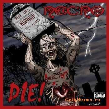 Necro - DIE! (2010) 320 kbps Necro - DIE! (2010) 320 kbps