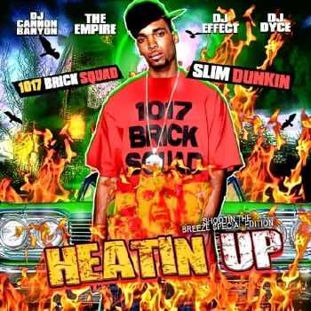 Slim Dunkin - Heatin Up (2010) Slim Dunkin - Heatin Up (2010)