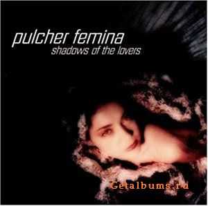 Pulcher Femina - Shadows Of The Lovers (2002)