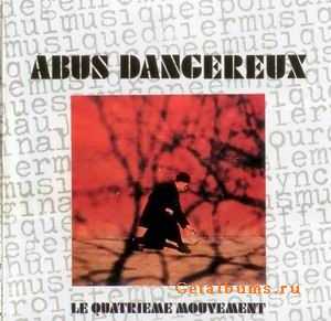 ABUS DANGEREUX - LE QUATRIEME MOUVEMENT - 1980