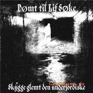 Domt til Lif Soke -2010 - Skygge glemt den underjordiske