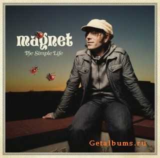 Magnet - The Simple Life (2007)