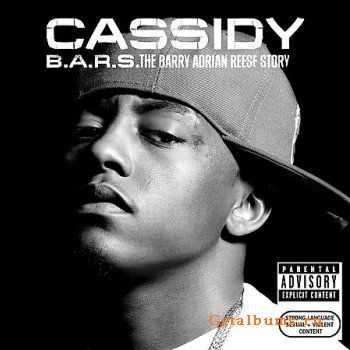 Cassidy - B.A.R.S. The Barry Adrian Reese Story (2007) Cassidy - B.A.R.S. The Barry Adrian Reese Story (2007)