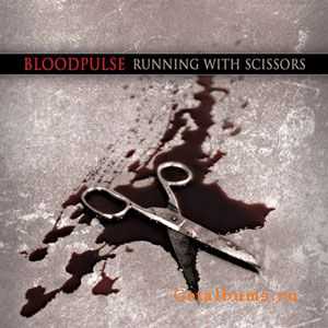 Bloodpulse - Running With Scissors (EP) (2010)