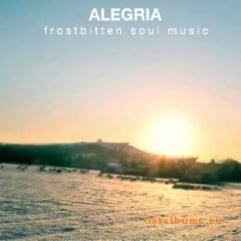 Alegria - Frostbitten Soul Music (2010)