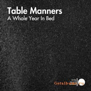 Table Manners - A Whole Year In Bed (2010)