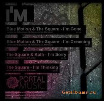 The Square / Blue Motion / Kath - Im EP (2010)