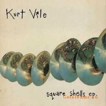 Kurt Vile - Square Shells (EP) (2010)