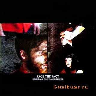 Face the Fact - Romeo And Juliet Are Not Dead [EP] (2003)