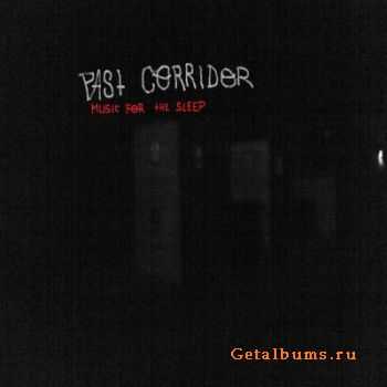 Past Corridor - Music For The Sleep (2010)