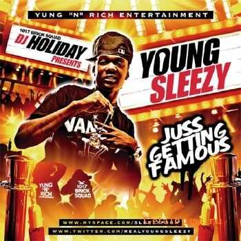 Young Sleezy - Juss Getting Famous (2010) Young Sleezy - Juss Getting Famous (2010)