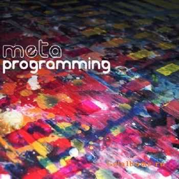 Meta Program - Meta Programming (2010)