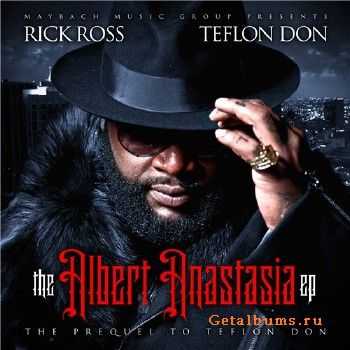 Rick Ross – The Albert Anastasia EP (2010) Rick Ross – The Albert Anastasia EP (2010)