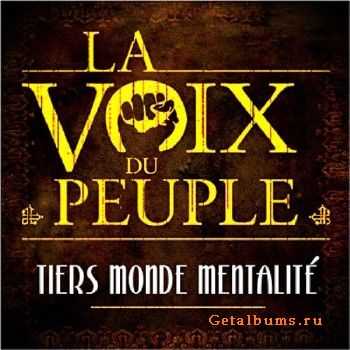 La Voix Du Peuple - Tiers Monde Mentalite (2010) La Voix Du Peuple - Tiers Monde Mentalite (2010)