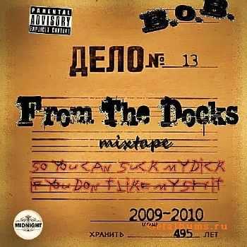 B.o.B - From The Docks (2010) B.o.B - From The Docks (2010)