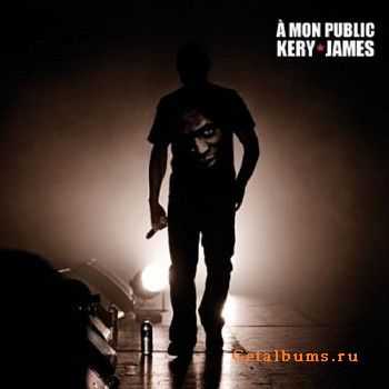 Kery James - A Mon Public (2010) Kery James - A Mon Public (2010)