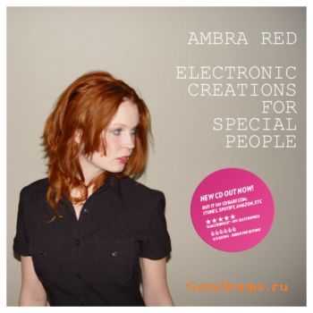 Ambra Red - Electronic Creations For Special People (2010) Ambra Red - Electronic Creations For Special People (2010)