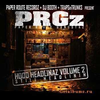 Paper Route Gangstaz - Hood Headlinaz Vol 2 (2010) Paper Route Gangstaz - Hood Headlinaz Vol 2 (2010)
