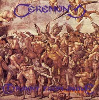 Ceremony - Tyrany From Above (1993)