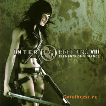 VA - Interbreeding VIII Elements Of Violence (2CD) (2006)