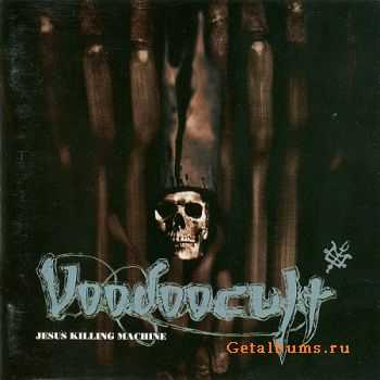 Voodoocult - Jesus Killing Machine (1994) [Japanese Edition, 1995]