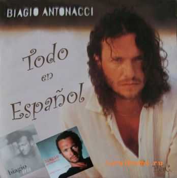 Biagio Antonacci - Todo En Espanol(2010)