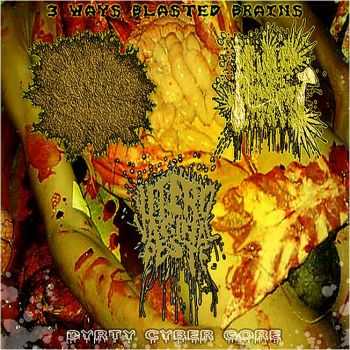 Utero Vaginal Peste & Anal Bag & Anal Orgasm - 3 Ways Blasted Brains [Split] (2010) 