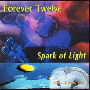 Forever Twelve - Spark of Light (2004)