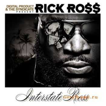 Rick Ross - Interstate Ross (2010)