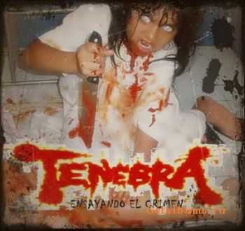 Tenebra - Ensayando El Crimen [ep] (2010)